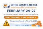 Office Closure Notice: February 24–March 4 (Same Great Team, New Location)